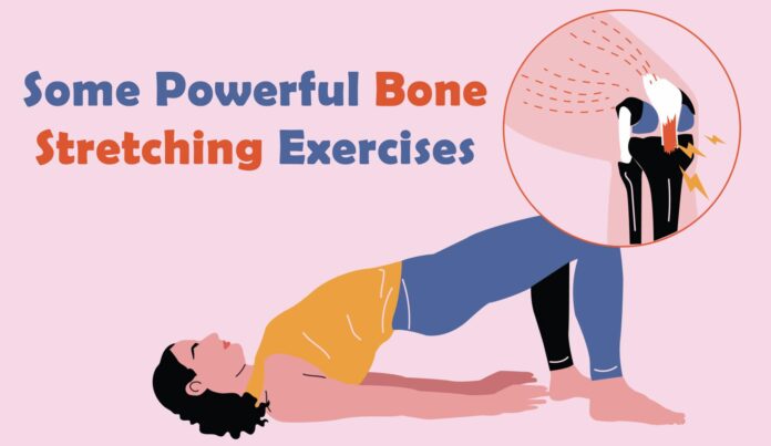 Some Powerful Bone Stretching Exercises, Genmedicare