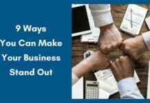9 Ways You Can Make Your Business Stand Out 9 Ways You Can Make Your Business Stand Out