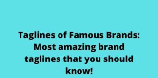 Taglines of Famous Brands Most amazing brand taglines that you should know!