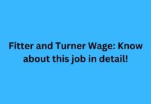 Fitter and Turner Wage: Know about this job in detail! Fitter and Turner Wage: Know about this job in detail!