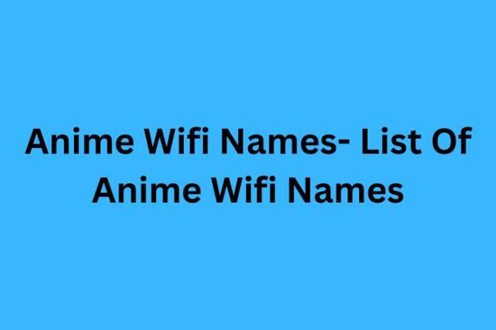 Anime Wifi Names