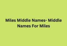 Miles Middle Names- Middle Names For Miles Miles Middle Names