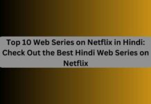 Top 10 Web Series on Netflix in Hindi: Check Out the Best Hindi Web Series on Netflix Top 10 Web Series on Netflix in Hindi