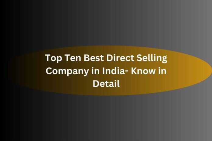 Top Ten Best Direct Selling Company in India