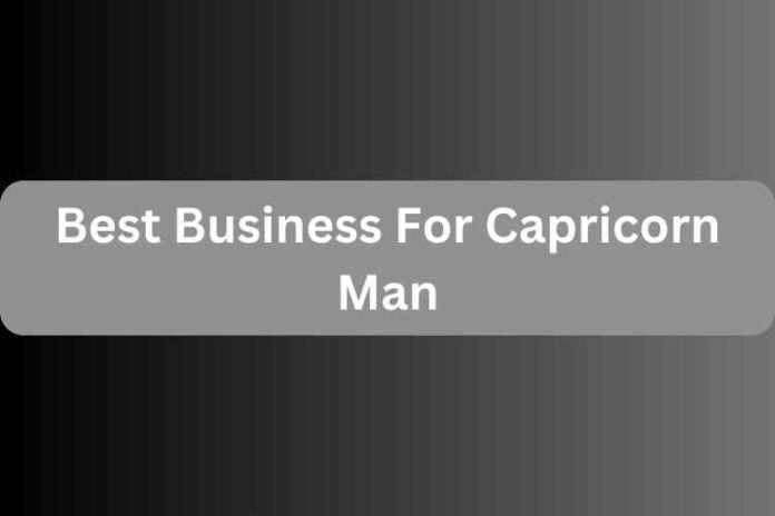 Business For Capricorn Man