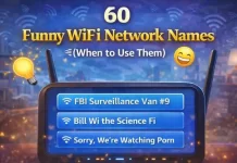 60 Funny WiFi Network Names (With Exactly When to Use Them) 60 Funny WiFi Network Names