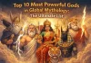 Top 10 Most Powerful Gods in Global Mythology: The Ultimate List Top 10 Most Powerful Gods in Global Mythology