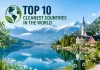 Top 10 Cleanest Countries in the World: How Do They Do It?! Top 10 Cleanest Countries in the World