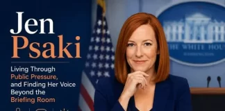 Jen Psaki, Living Through Public Pressure, and Finding Her Voice Beyond the Briefing Room Jen Psaki, Living Through Public Pressure, and Finding Her Voice Beyond the Briefing Room