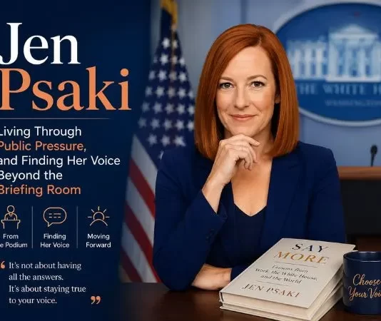 Jen Psaki, Living Through Public Pressure, and Finding Her Voice Beyond the Briefing Room Jen Psaki, Living Through Public Pressure, and Finding Her Voice Beyond the Briefing Room